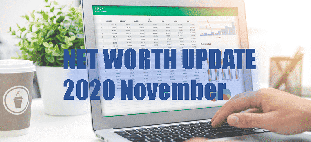 Net worth Update November 2020